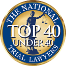 The National Top 40 Under 40 Trial Lawyers